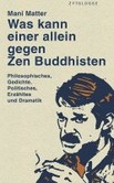 Was kann einer allein gegen Zen Buddhisten Was kann einer allein gegen Zen Buddhisten