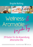 Wellness- & Aromaöle für jeden Tag Wellness- & Aromaöle für jeden Tag
