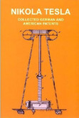 Tesla-Patente - Collected German and American Patents Tesla-Patente - Collected German and American Patents