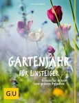 Gartenjahr für Einsteiger Gartenjahr für Einsteiger