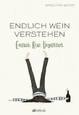 Endlich Wein verstehen Endlich Wein verstehen