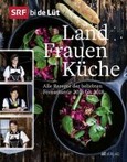 SRF bi de Lüt - Landfrauenküche SRF bi de Lüt - Landfrauenküche