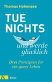 Tue nichts und werde glücklich Tue nichts und werde glücklich