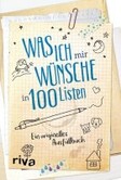 Was ich mir wünsche in 100 Listen Was ich mir wünsche in 100 Listen