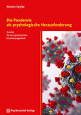 Die Pandemie als psychologische Herausforderung Die Pandemie als psychologische Herausforderung