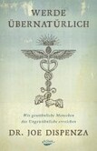 Werde übernatürlich Werde übernatürlich