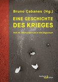Eine Geschichte des Krieges Eine Geschichte des Krieges