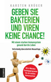 Geben Sie Bakterien und Viren keine Chance! Geben Sie Bakterien und Viren keine Chance!