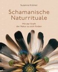 Schamanische Naturrituale Schamanische Naturrituale