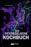 Das psychedelische Kochbuch Das psychedelische Kochbuch