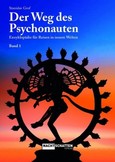 Der Weg des Psychonauten, Bd.1 Der Weg des Psychonauten, Bd.1