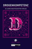 Drogenkompetenz – 40 Jahre Nachtschatten Verlag