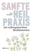 Sanfte Heilpraxis mit selbstgemachten Medikamenten Sanfte Heilpraxis mit selbstgemachten Medikamenten