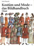 Kostüm und Mode, das Bildhandbuch Kostüm und Mode, das Bildhandbuch