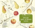 100 alte Apfel- und Birnensorten 100 alte Apfel- und Birnensorten