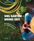 Viel Garten - wenig Zeit Viel Garten - wenig Zeit