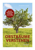 Obstbäume verstehen Obstbäume verstehen