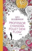 Professor Chandra folgt dem Flow Professor Chandra folgt dem Flow