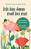 Ich bin dann mal bei mir Ich bin dann mal bei mir