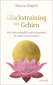 Glückstraining fürs Gehirn Glückstraining fürs Gehirn