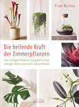 Die heilende Kraft der Zimmerpflanzen Die heilende Kraft der Zimmerpflanzen