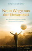 Neue Wege aus der Einsamkeit Neue Wege aus der Einsamkeit