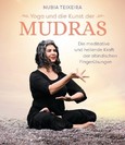 Yoga und die Kunst der Mudras Yoga und die Kunst der Mudras