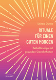 Rituale für einen guten Morgen Rituale für einen guten Morgen