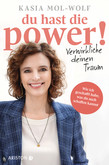 Du hast die Power! Verwirkliche deinen Traum Du hast die Power! Verwirkliche deinen Traum