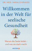 Willkommen in der Welt für seelische Gesundheit Willkommen in der Welt für seelische Gesundheit