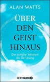 Über den Geist hinaus Über den Geist hinaus