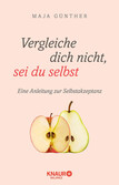 Vergleiche dich nicht, sei du selbst Vergleiche dich nicht, sei du selbst