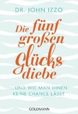 Die fünf großen Glücksdiebe Die fünf großen Glücksdiebe