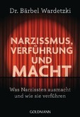 Narzissmus, Verführung und Macht Narzissmus, Verführung und Macht