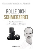 Rolle dich schmerzfrei Rolle dich schmerzfrei