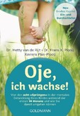 Oje, ich wachse! Oje, ich wachse!