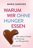 Warum wir ohne Hunger essen Warum wir ohne Hunger essen