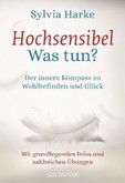 Hochsensibel - Was tun? Hochsensibel - Was tun?