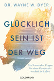 Glücklichsein ist der Weg Glücklichsein ist der Weg