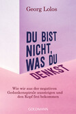 Du bist nicht, was du denkst Du bist nicht, was du denkst