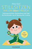 Stillsitzen wie ein kleiner Frosch Stillsitzen wie ein kleiner Frosch