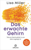 Das erwachte Gehirn Das erwachte Gehirn
