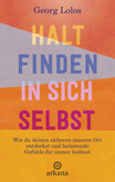 Halt finden in sich selbst Halt finden in sich selbst
