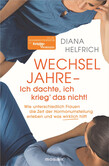 WECHSELJAHRE - Ich dachte, ich krieg' das nicht! WECHSELJAHRE - Ich dachte, ich krieg' das nicht!