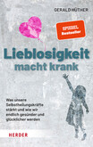 Lieblosigkeit macht krank Lieblosigkeit macht krank