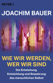Wie wir werden, wer wir sind Wie wir werden, wer wir sind