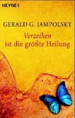 Verzeihen ist die größte Heilung Verzeihen ist die größte Heilung