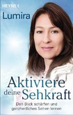 Aktiviere deine Sehkraft Aktiviere deine Sehkraft