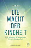Die Macht der Kindheit Die Macht der Kindheit
