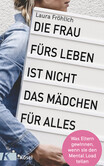 Die Frau fürs Leben ist nicht das Mädchen für alles! Die Frau fürs Leben ist nicht das Mädchen für alles!